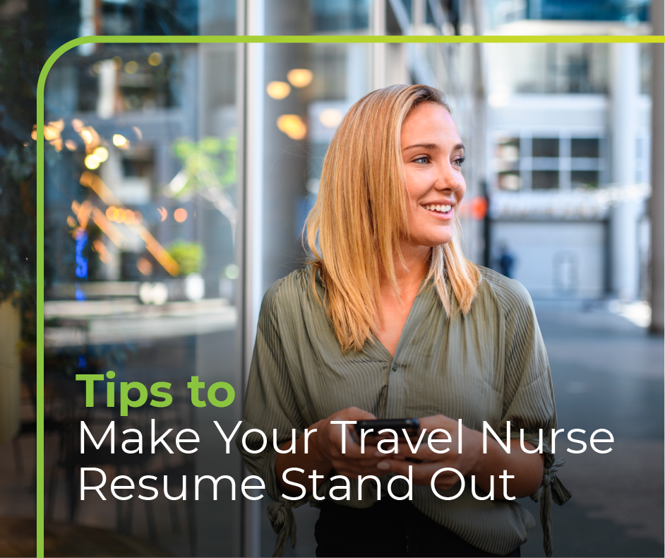 Tips to Make Your Travel Nurse Resume Stand Out