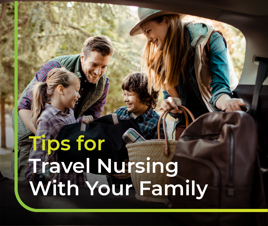 Tips for Travel Nursing with Your Family