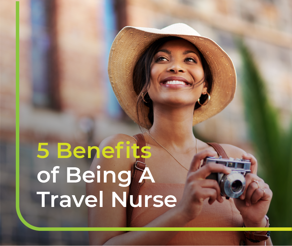 5 Benefits of Being a Travel Nurse