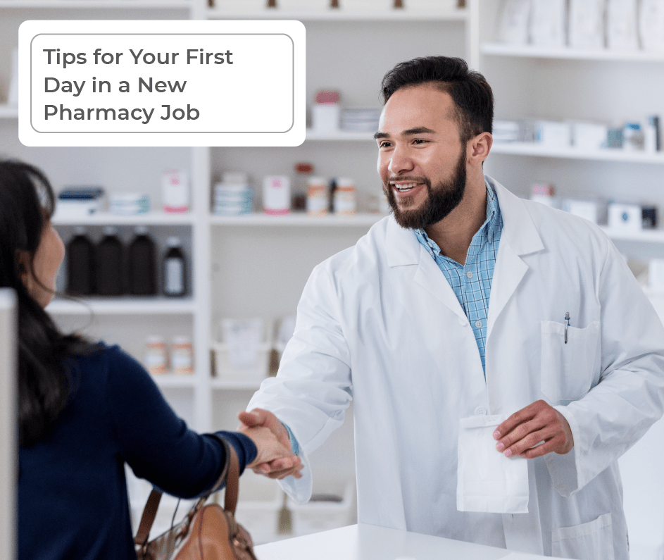 Tips for Your First Day in a New Pharmacy Job